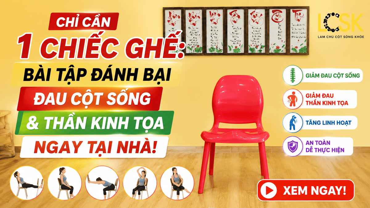 Chỉ Cần 1 Chiếc Ghế: Bài Tập Đánh Bại Đau Cột Sống & Thần Kinh Tọa Ngay Tại Nhà!