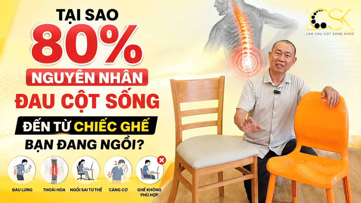TẠI SAO 80% NGUYÊN NHÂN ĐAU CỘT SỐNG ĐẾN TỪ CHIẾC GHẾ BẠN ĐANG NGỒI?