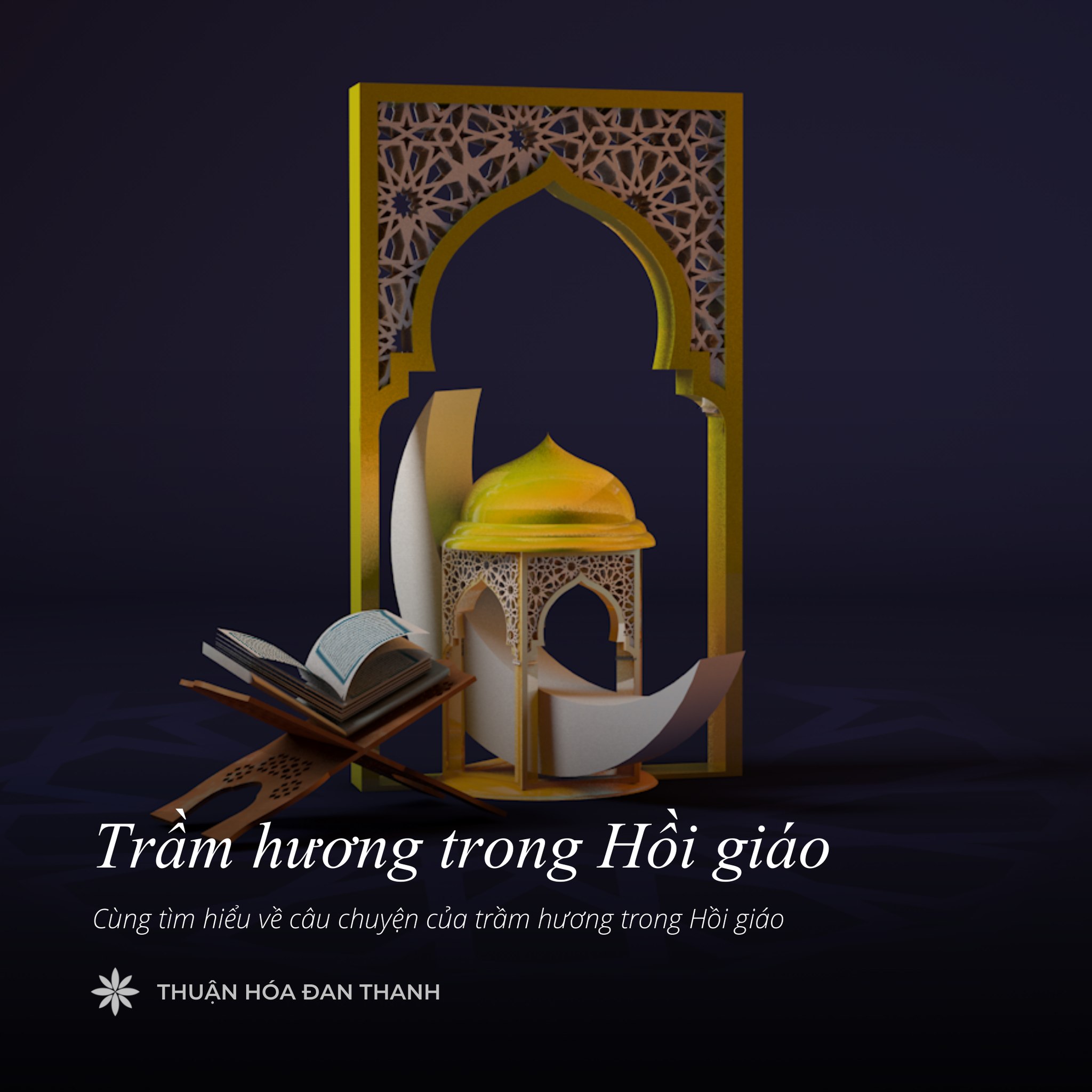 TRẦM HƯƠNG TRONG HỒI GIÁO - BẢO VẬT CỦA ĐỨC TIN