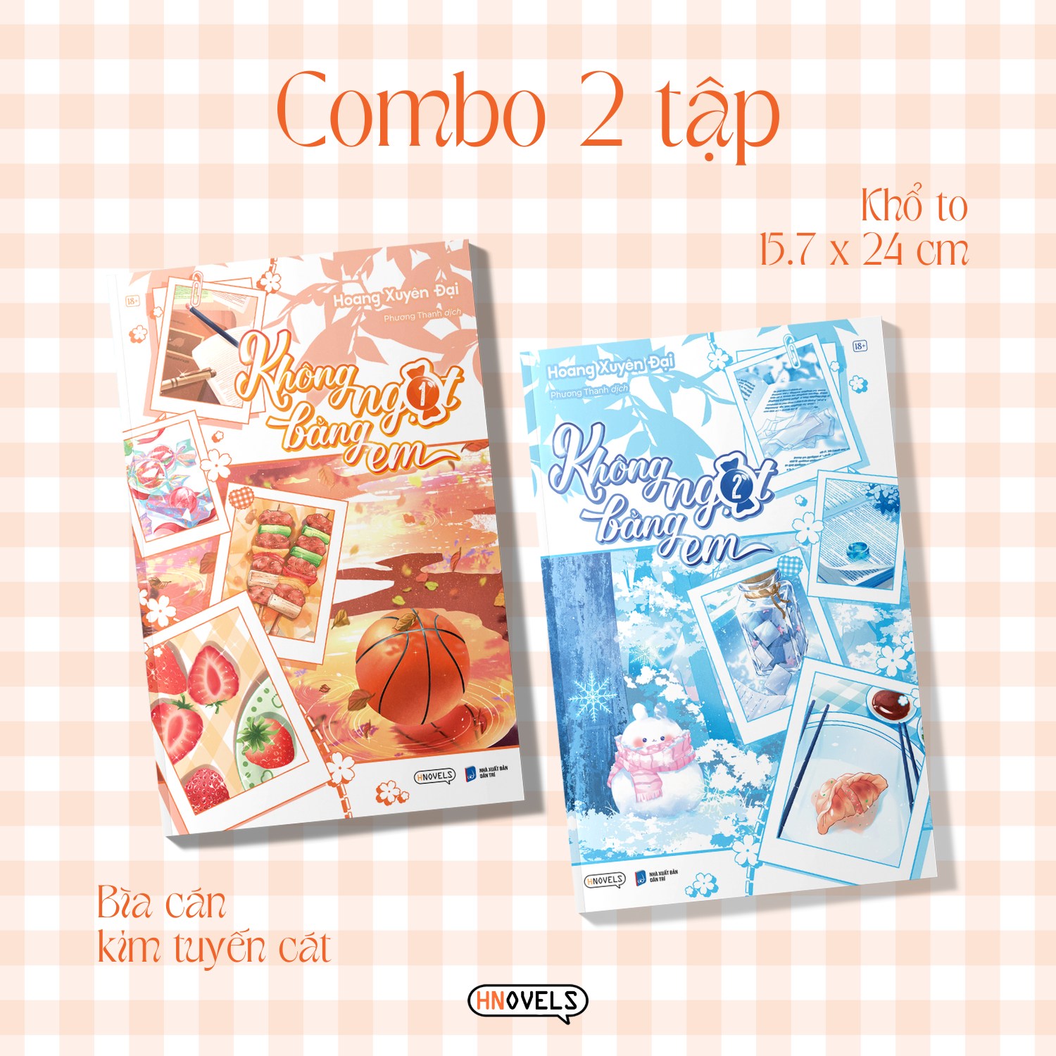 Tiểu thuyết KHÔNG NGỌT BẰNG EM - Combo tập 1+2 [BẢN VIỆT]