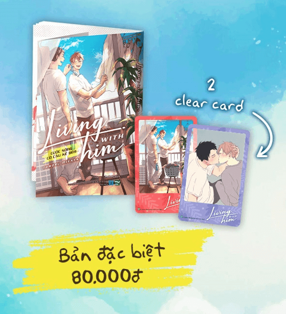 LIVING WITH HIM - CUỘC SỐNG CÓ CẬU KỀ BÊN [ĐẶC BIỆT]