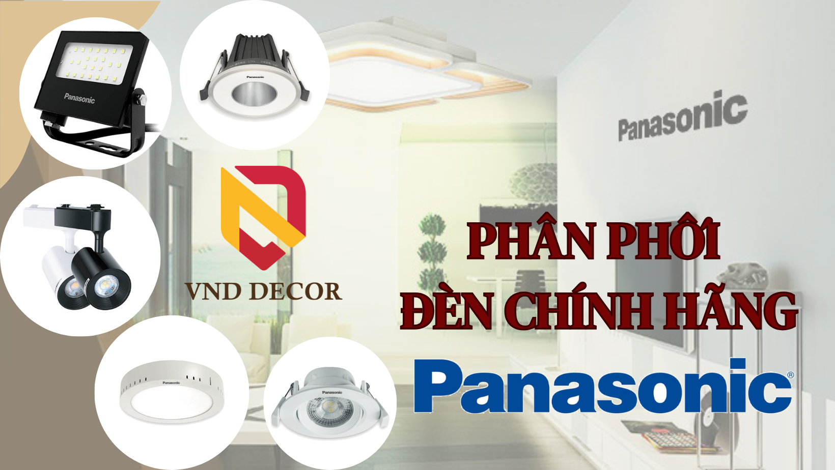 Đèn LED Panasonic – Giải pháp chiếu sáng tiết kiệm & bền bỉ cho mọi không gian