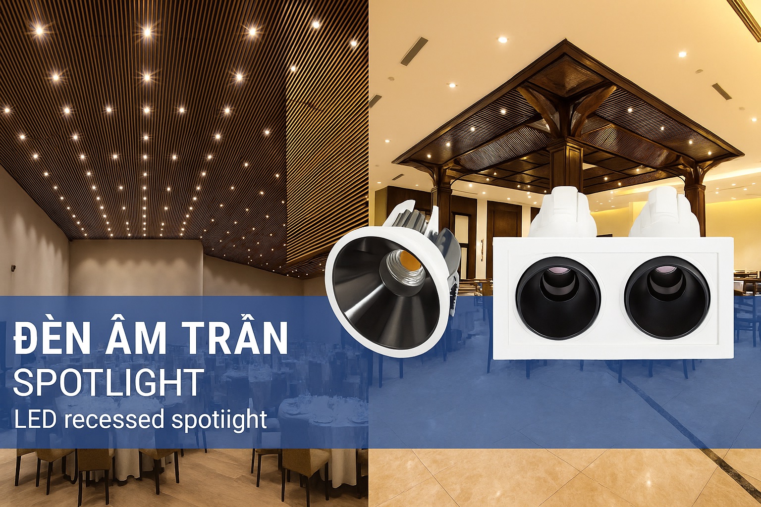 Đèn Âm Trần Spotlight – Giải Pháp Chiếu Sáng Hiện Đại, Tăng Thẩm Mỹ Không Gian
