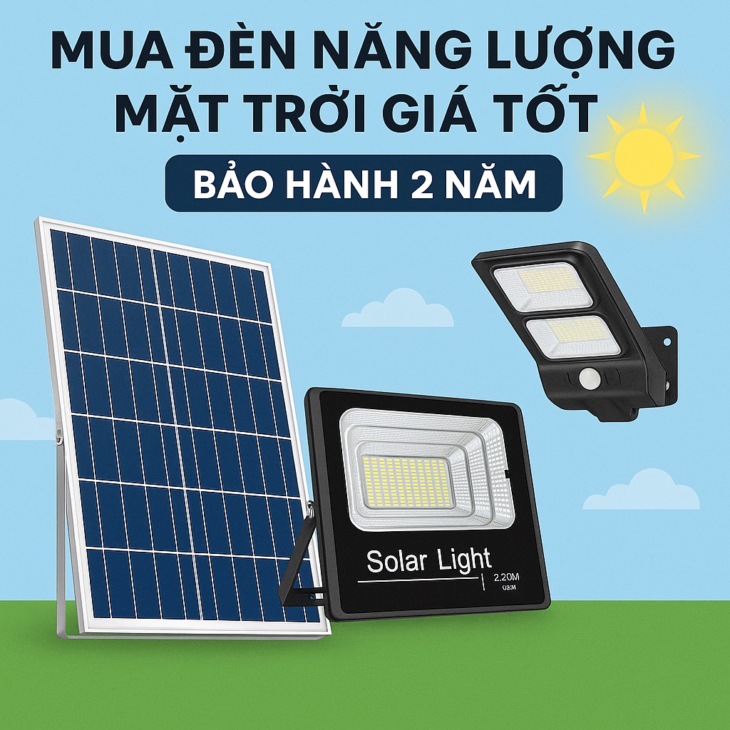 Mua Đèn Năng Lượng Mặt Trời Giá Tốt – Bảo Hành Dài Hạn