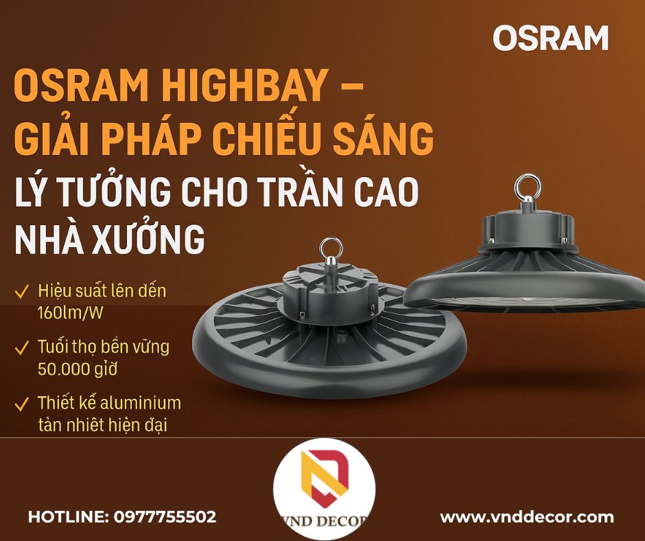 Osram Highbay – Giải Pháp Chiếu Sáng Lý Tưởng Cho Nhà Xưởng