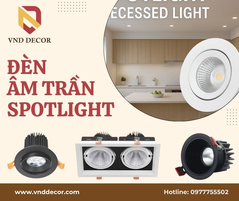 Đèn LED Âm Trần Spotlight: Giải pháp chiếu sáng hiện đại cho mọi không gian