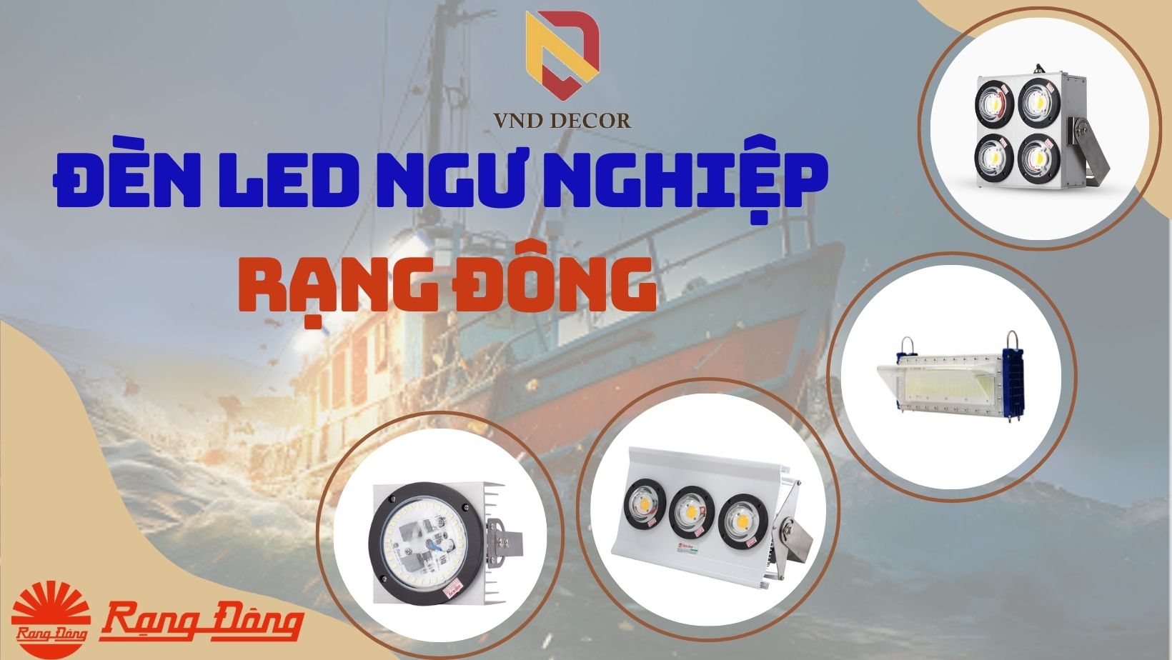 Đèn LED Ngư Nghiệp Rạng Đông – Giải Pháp Chiếu Sáng Hiệu Quả Cho Ngành Đánh Bắt Cá