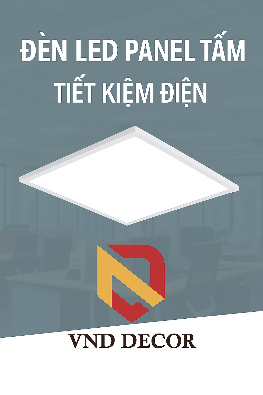 Đèn LED Panel Tấm Tiết Kiệm Điện, Giá Tốt Nhất 2025