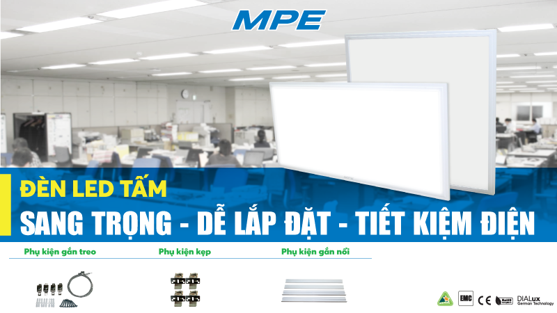 ĐÈN LED TẤM MPE - ÁNH SÁNG CHO VĂN PHÒNG