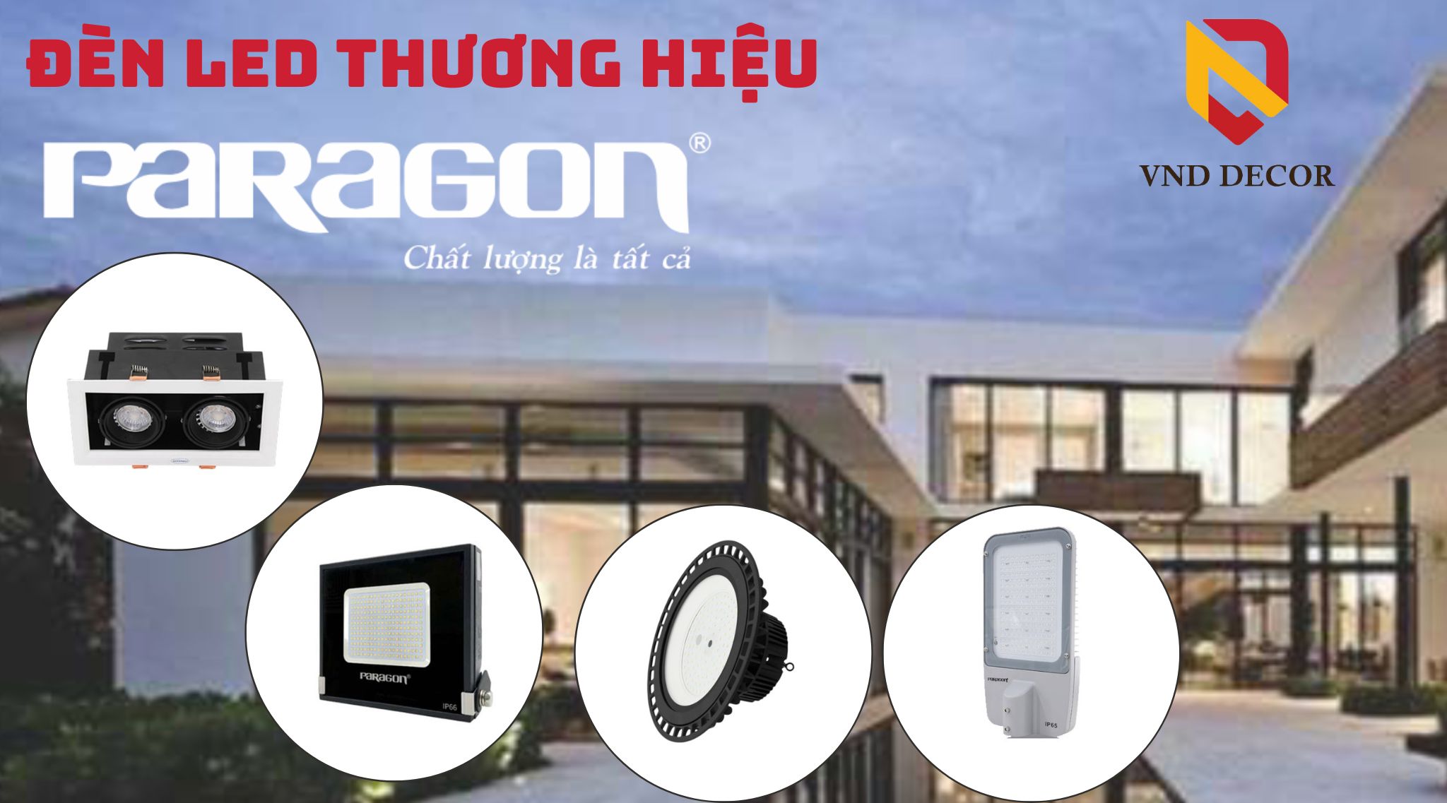Khám Phá Ưu Điểm Vượt Trội Của Đèn LED Paragon Cho Mọi Không Gian