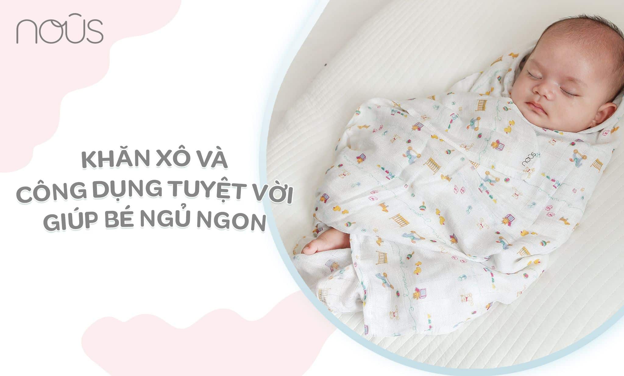 Khăn Xô và công dụng tuyệt vời giúp bé ngủ ngon Khăn Xô và công dụng tuyệt vời giúp bé ngủ ngon