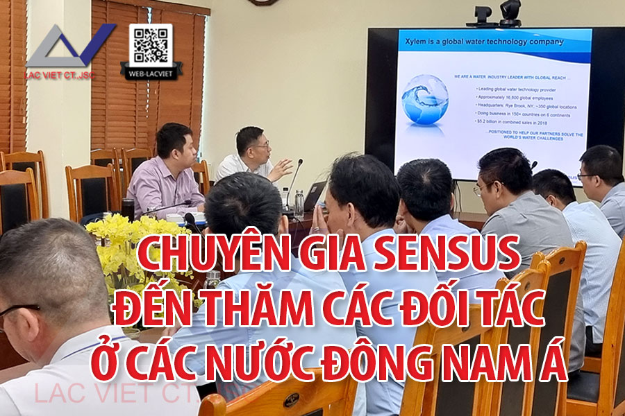 Chuyên gia Sensus đến thăm các đối tác ở Đông Nam Á