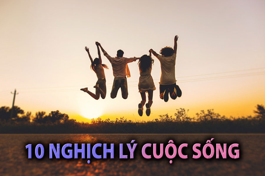 10 nghịch lý cuộc sống