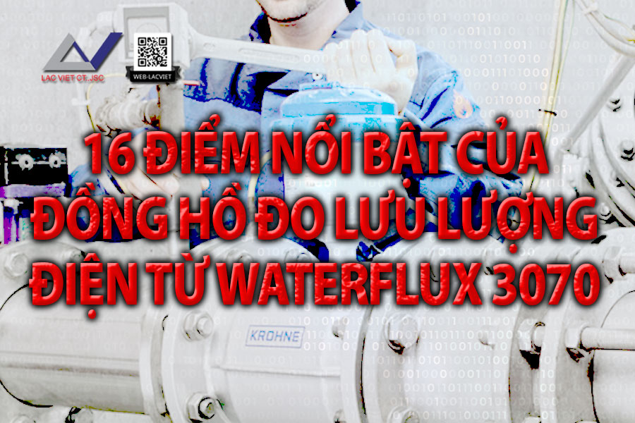 🏅16 điểm nổi bật của Đồng hồ đo lưu lượng điện từ Waterflux 3070 (đã cập nhật)