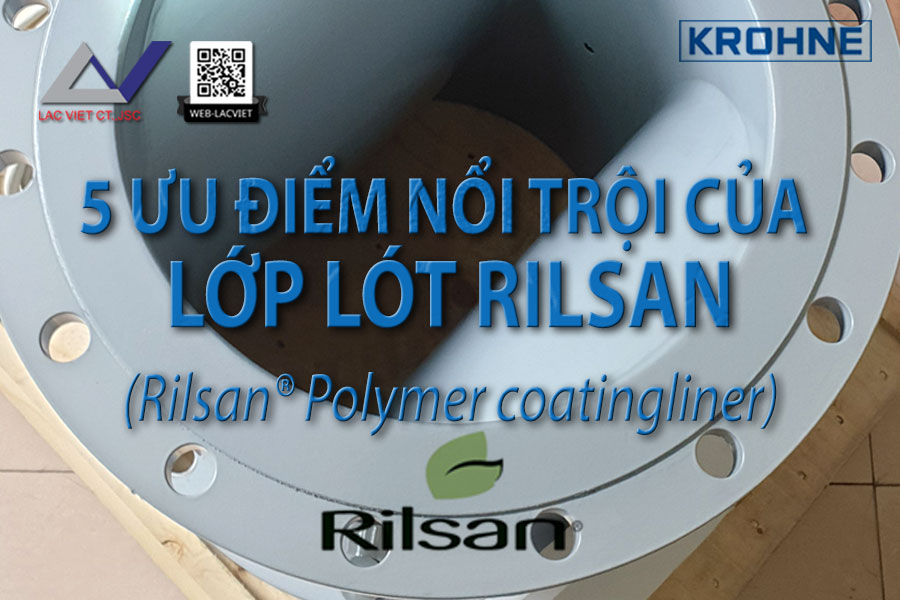 5 ưu điểm nổi trội của lớp lót RILSAN (Rilsan® Polymer coatingliner)