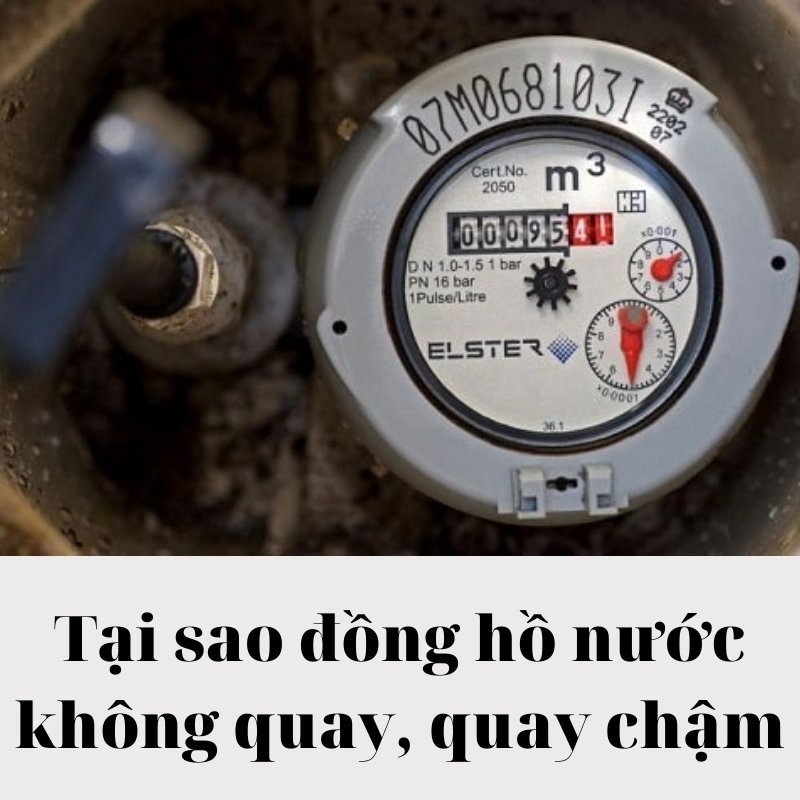 Tại sao đồng hồ nước không quay hoặc quay chậm?