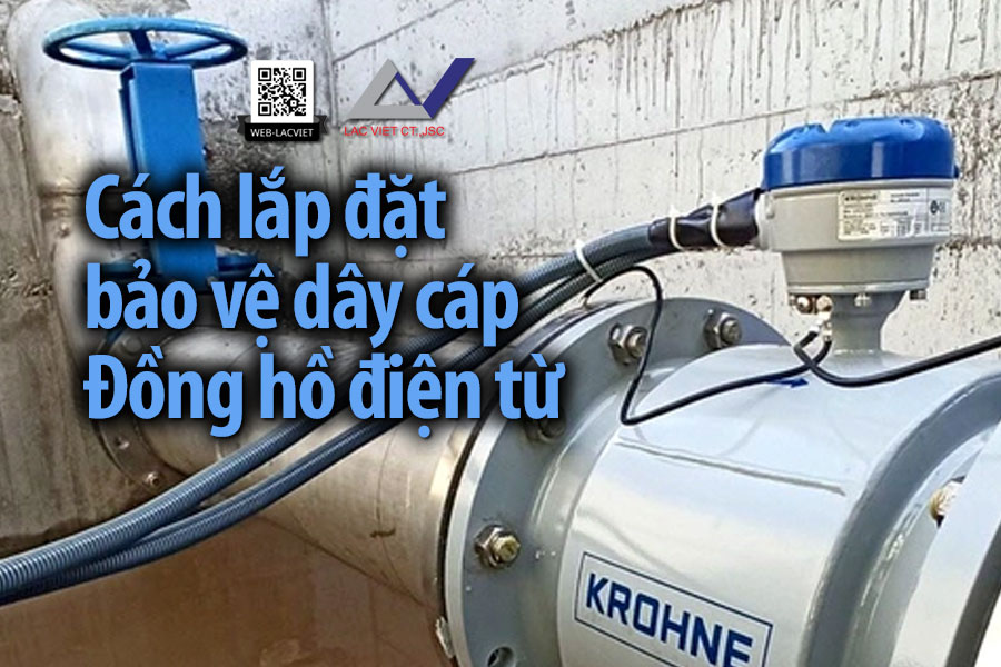 Cách lắp đặt và bảo vệ dây cáp Đồng hồ điện từ