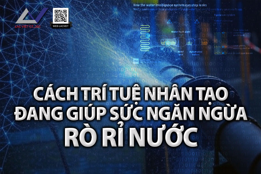 Cách Trí Tuệ Nhân Tạo Đang Giúp Ngăn Ngừa Rò Rỉ Nước