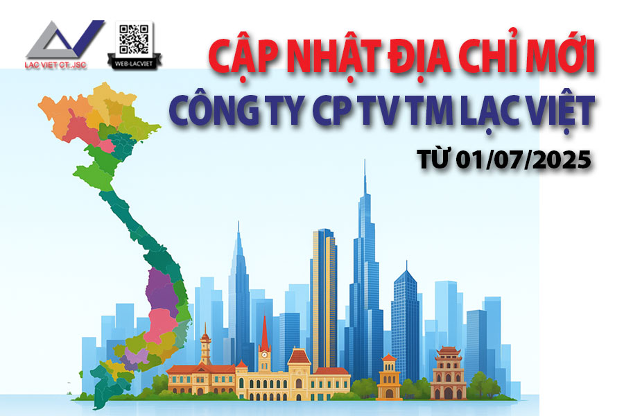 Cập Nhật Địa Chỉ Mới Của Công Ty CP TV TM Lạc Việt