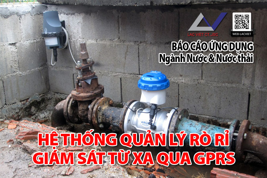 Hệ thống quản lý rò rỉ với giám sát từ xa qua GPRS