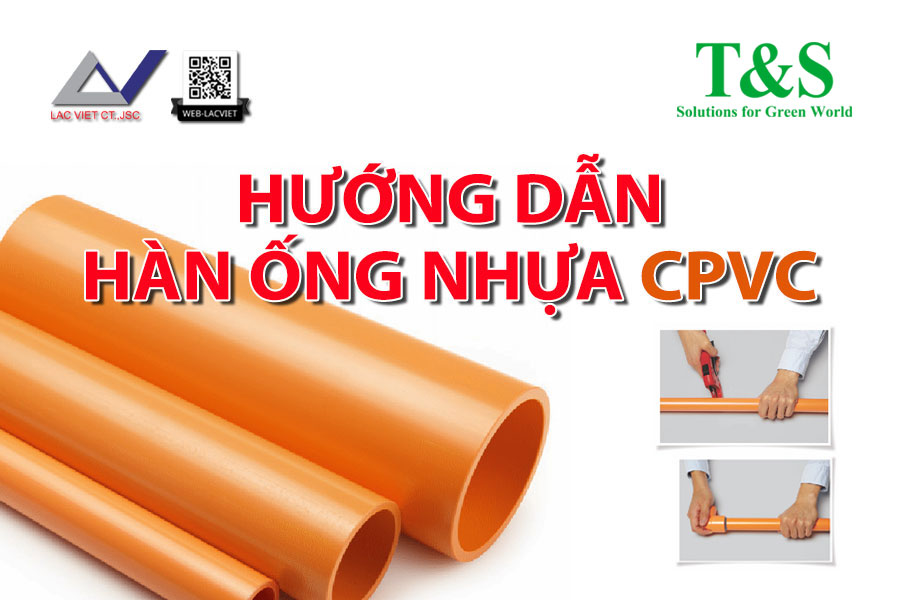 Hướng dẫn hàn ống nhựa CPVC