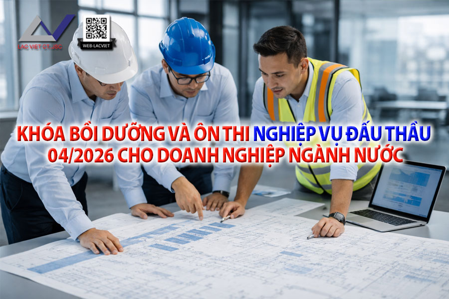Khóa bồi dưỡng và ôn thi nghiệp vụ đấu thầu 04/2026 cho doanh nghiệp ngành nước