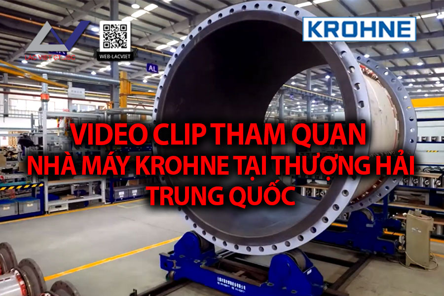 🏭 Video tham quan Nhà máy KROHNE tại Thượng Hải, Trung Quốc (KMTS)