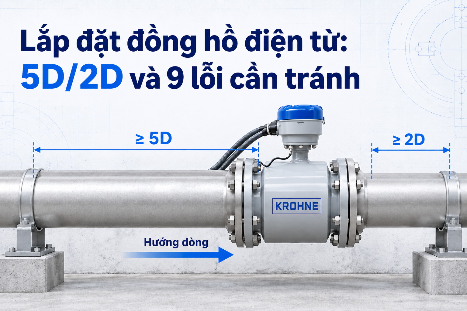 Lắp đặt đồng hồ điện từ: 5D/2D và 9 lỗi cần tránh