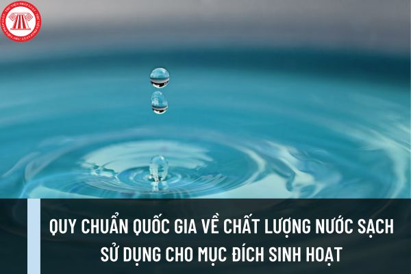 QCVN 01-1:2018/BYT quy định chất lượng nước sạch sử dụng cho mục đích sinh hoạt?