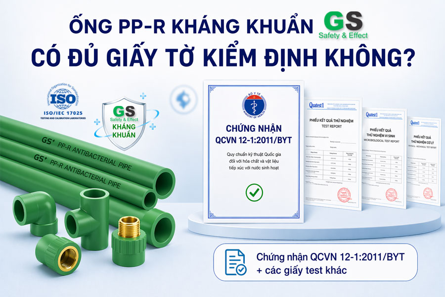 Ống PP-R kháng khuẩn GS có đủ giấy tờ kiểm định không?