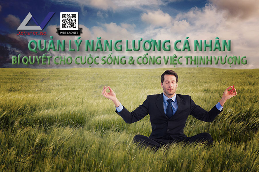 Quản Lý Năng Lượng Cá Nhân: Bí Quyết Cho Cuộc Sống & Công Việc Thịnh Vượng