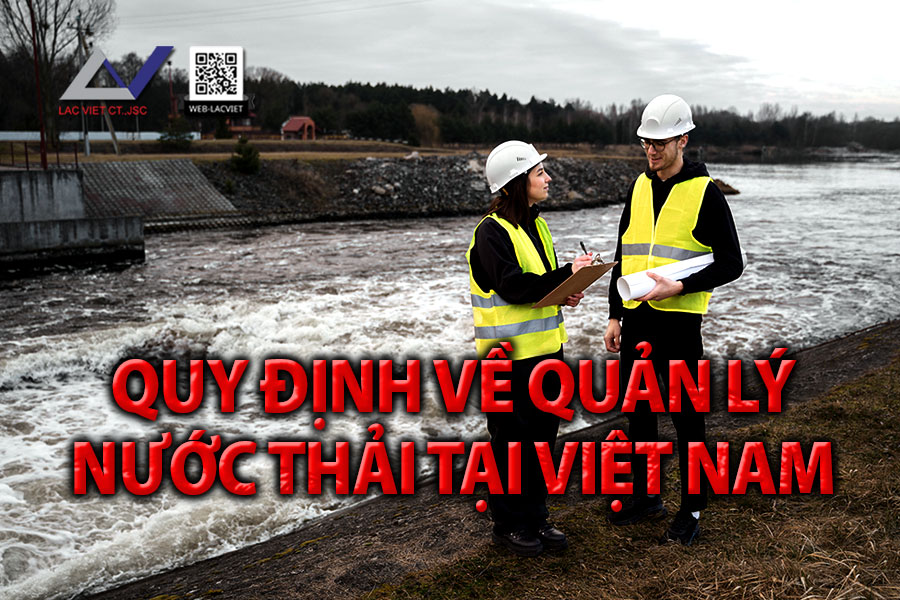 Quy định về Quản lý Nước thải tại Việt Nam: Những Điều Cần Biết