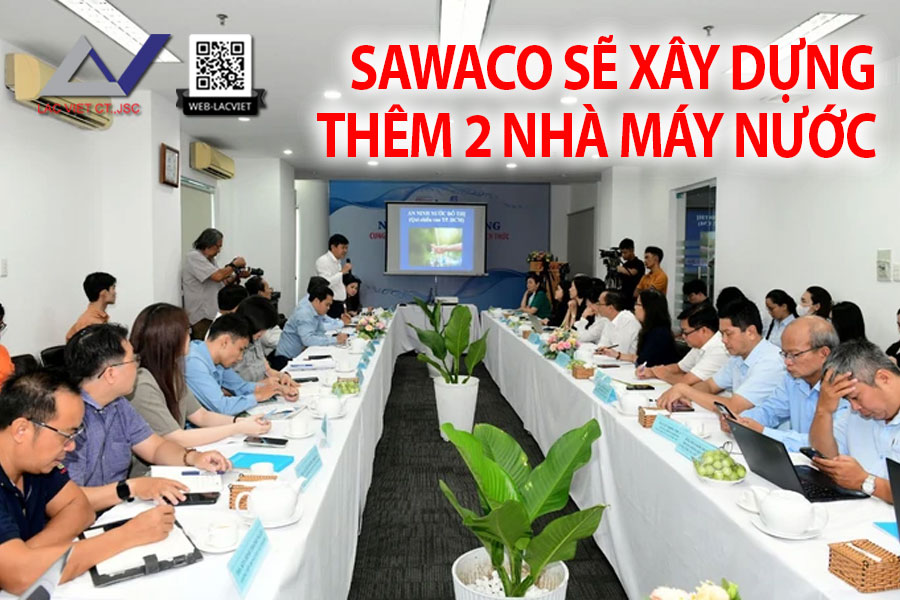 SAWACO sẽ xây dựng thêm 2 nhà máy nước