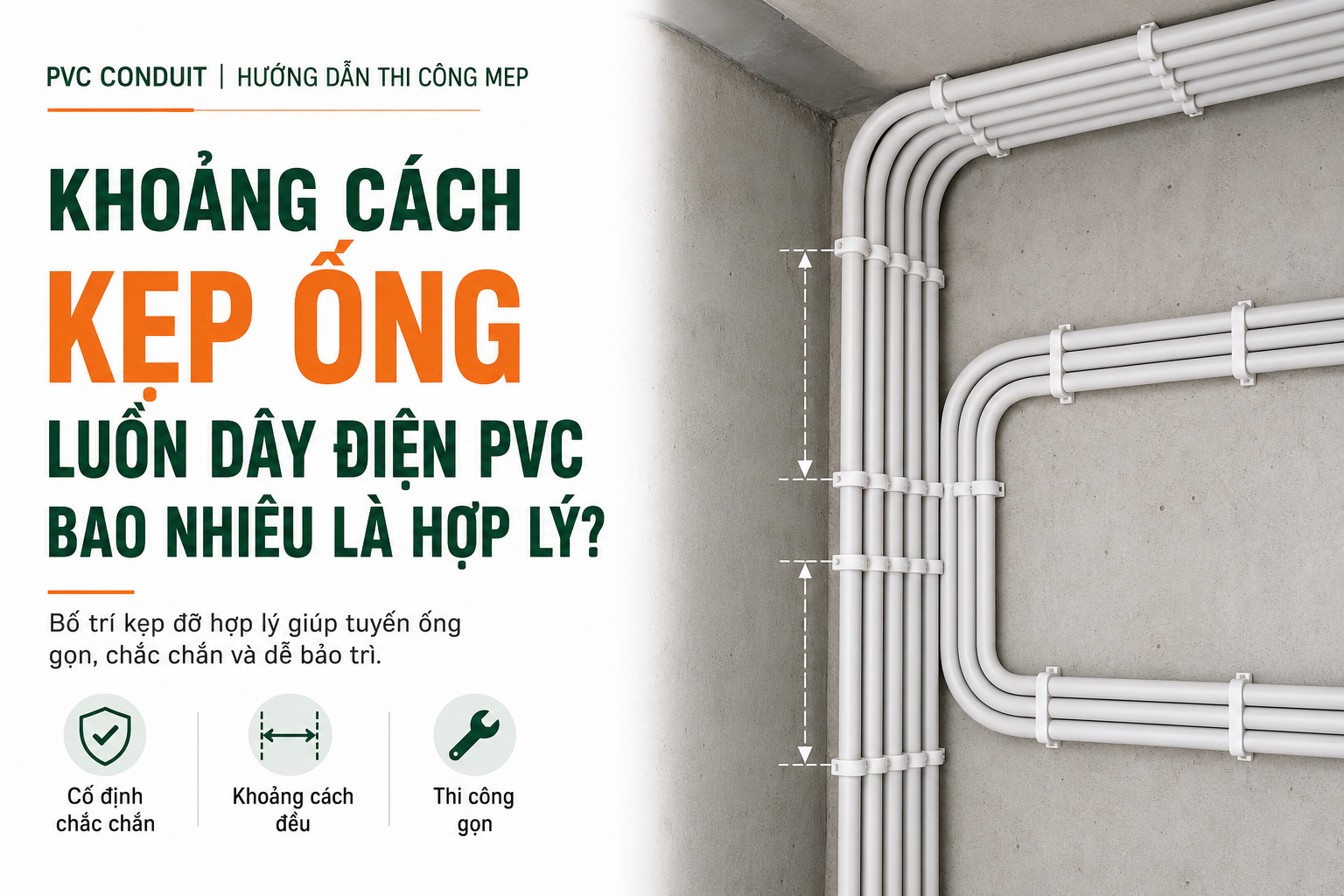 Khoảng Cách Kẹp Ống Luồn Dây Điện PVC Bao Nhiêu Là Hợp Lý?