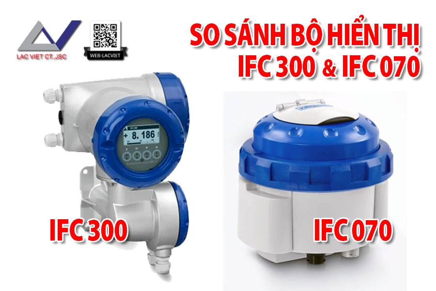 Ưu điểm nổi trội của IFC 300 so với IFC 070 trong WATERFLUX