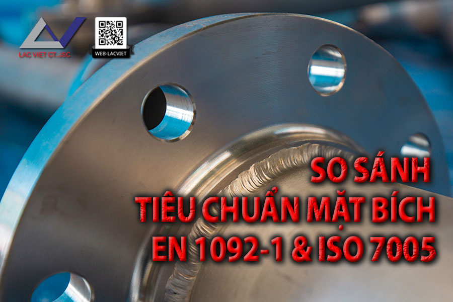 So sánh tiêu chuẩn mặt bích EN 1092-1 và ISO 7005