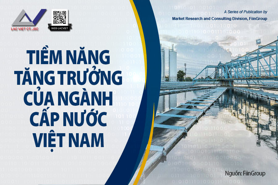 Tiềm năng tăng trưởng của ngành cấp nước Việt Nam 2025