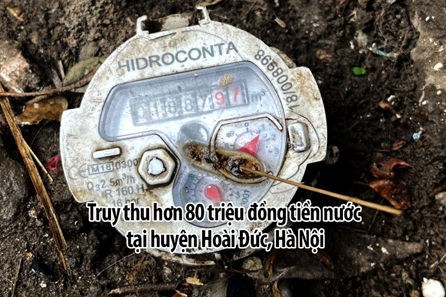 Truy thu hơn 80 triệu đồng tiền nước tại huyện Hoài Đức, Hà Nội