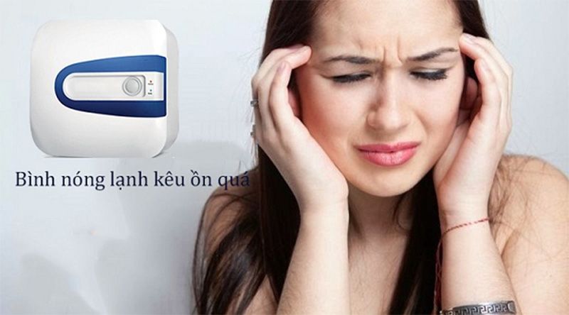 Bình nóng lạnh phát ra tiếng ồn