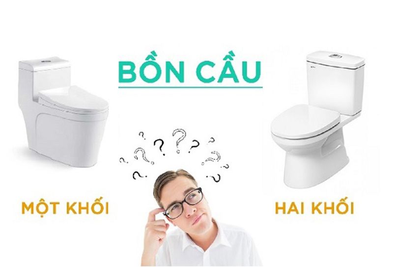 Nên lựa chọn bồn cầu 1 khối hay 2 khối?