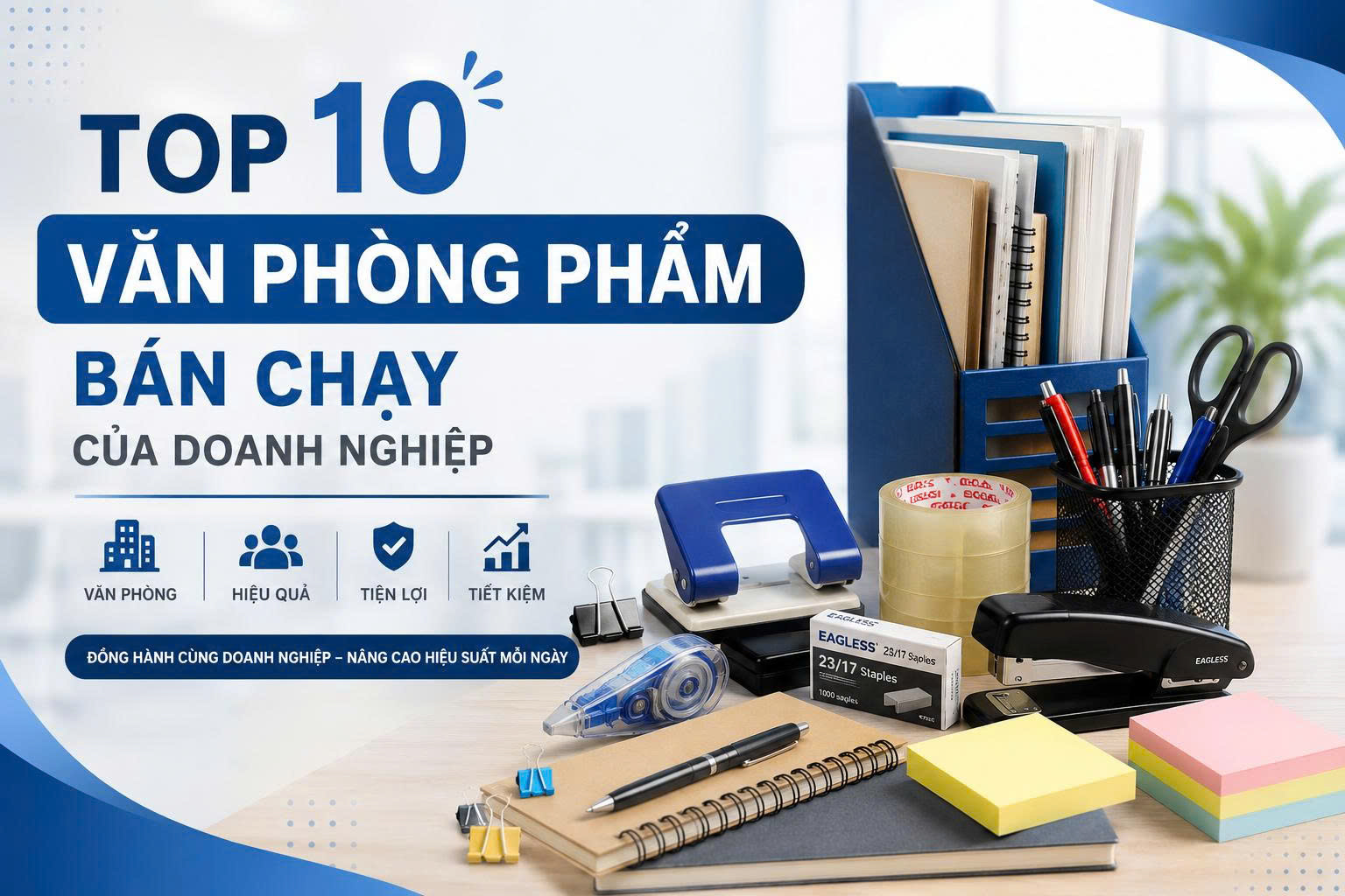 Top 10 Văn Phòng Phẩm Bán Chạy Tại Doanh Nghiệp Năm 2026
