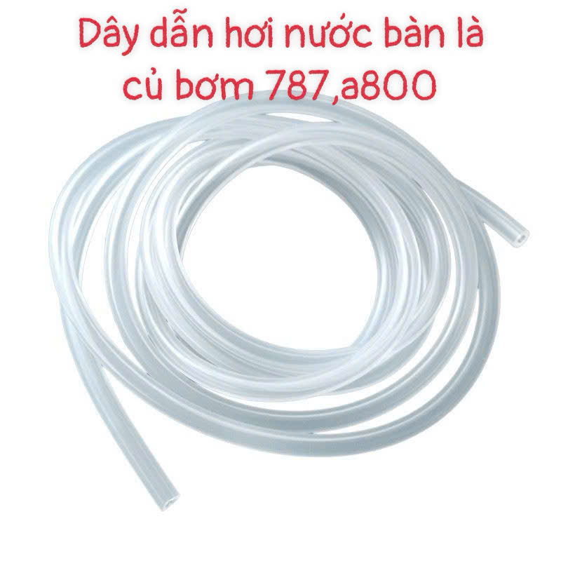 Dây dẫn nước dùng cho bàn là củ bơm A800, A787