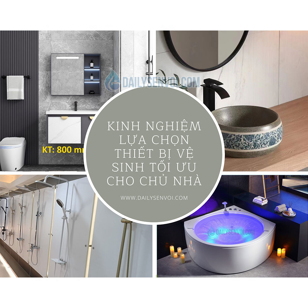 Kinh nghiệm lựa chọn thiết bị vệ sinh tối ưu chi phí cho chủ nhà