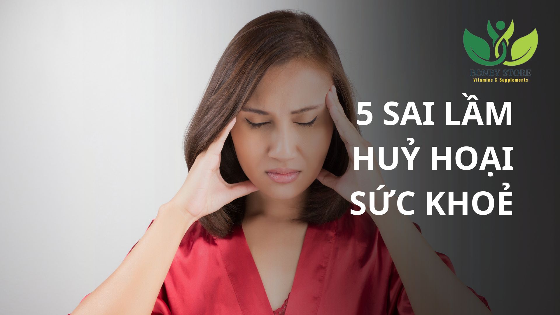 5 Sai Lầm Nguy Hiểm Đến Sức Khỏe Mỗi Ngày Mà Bạn Không Ngờ Tới