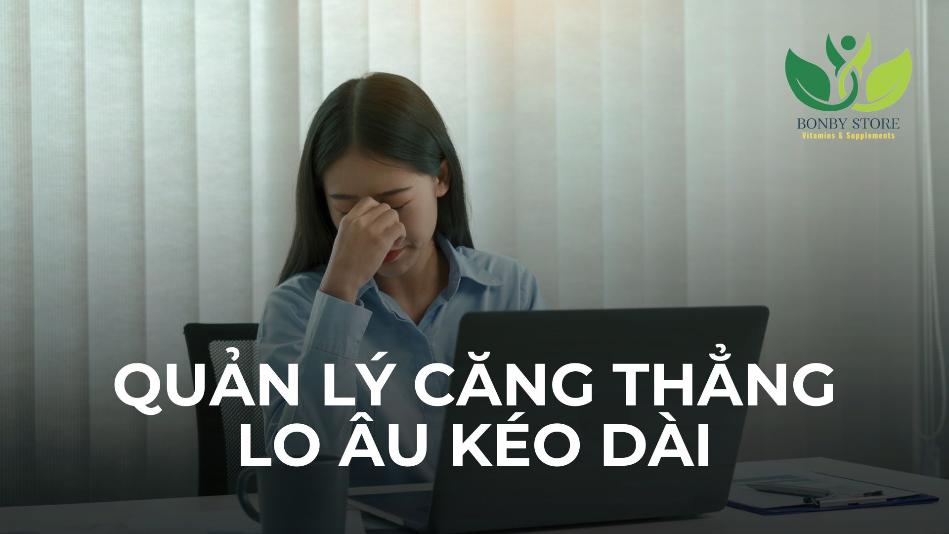 Quản Lý Căng Thẳng Và Lo Âu Hiệu Quả Trong Đời Sống Hiện Đại