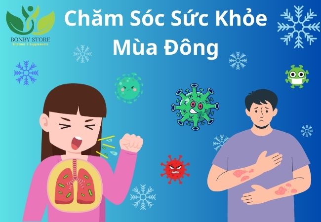 Chăm Sóc Sức Khỏe Mùa Đông: Những Bệnh Thường Gặp và Cách Phòng Ngừa