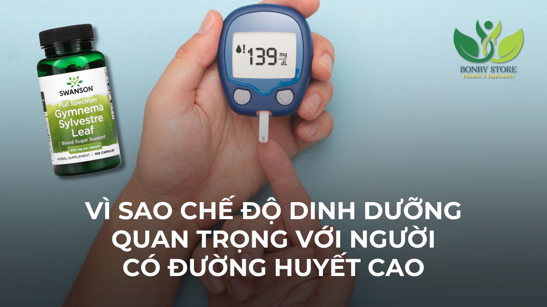 VÌ SAO CHẾ ĐỘ DINH DƯỠNG LẠI QUAN TRỌNG VỚI NGƯỜI CÓ ĐƯỜNG HUYẾT CAO??