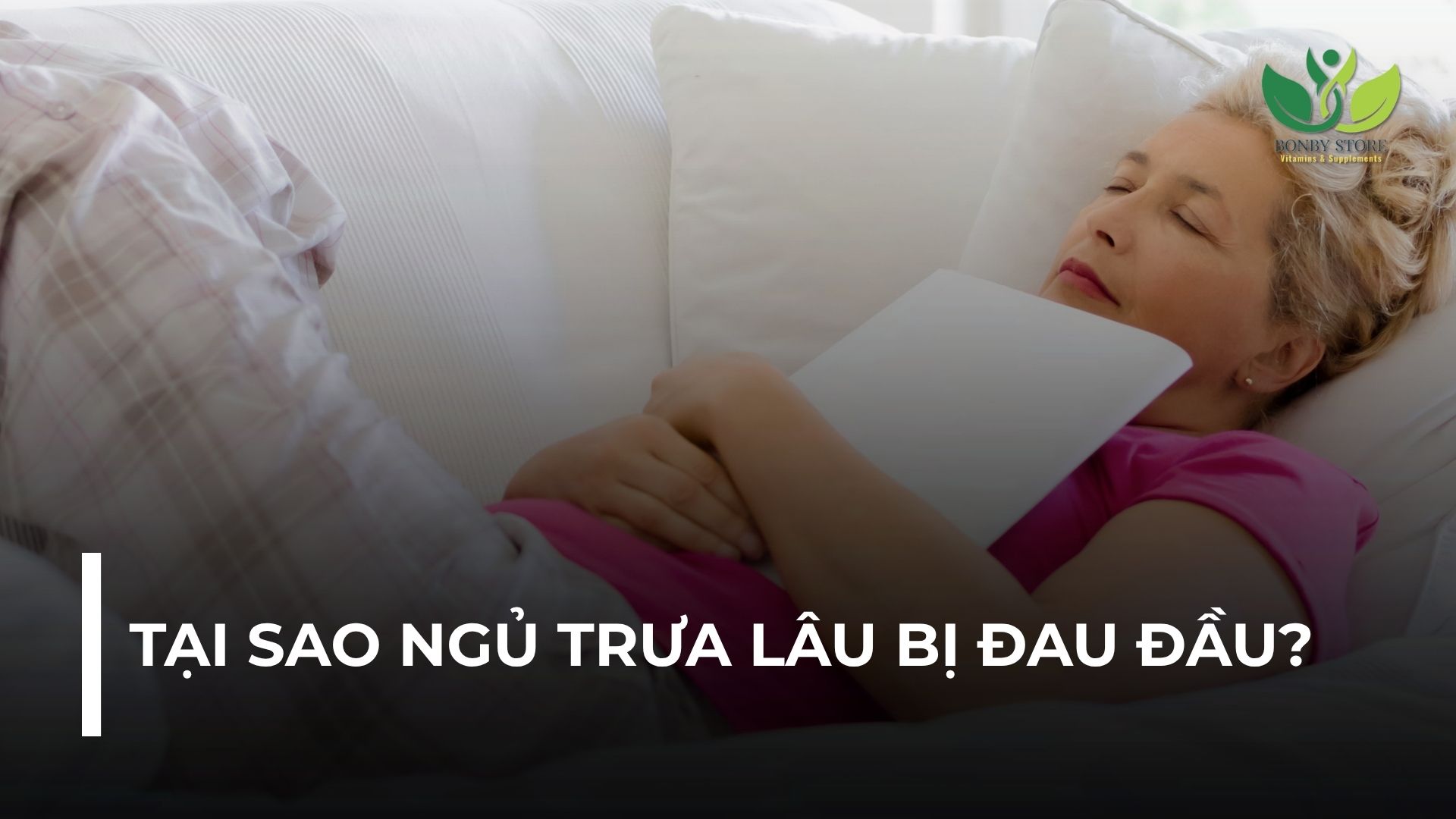 VÌ SAO NGỦ TRƯA LÂU BỊ ĐAU ĐẦU?
