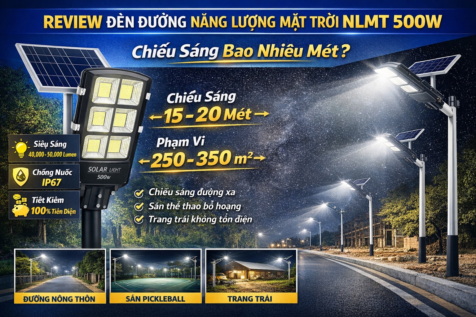 Review Đèn Đường Năng Lượng Mặt Trời 500W – Chiếu Sáng Bao Nhiêu Mét?