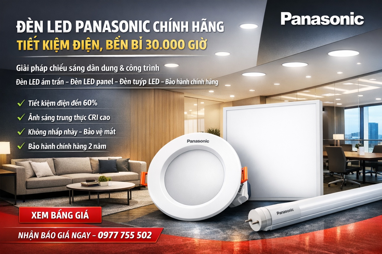 ĐÈN LED PANASONIC CHÍNH HÃNG – TIẾT KIỆM ĐIỆN, BỀN BỈ 30.000 GIỜ